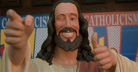 Why I Still Love “dogmas” Buddy Christ Chris Williams