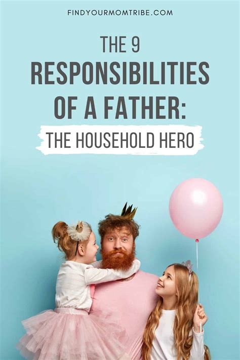 The 9 Responsibilities Of A Father The Household Hero