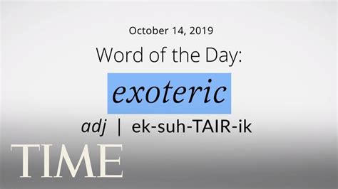 Word Of The Day Exoteric Merriam Webster Word Of The Day Time