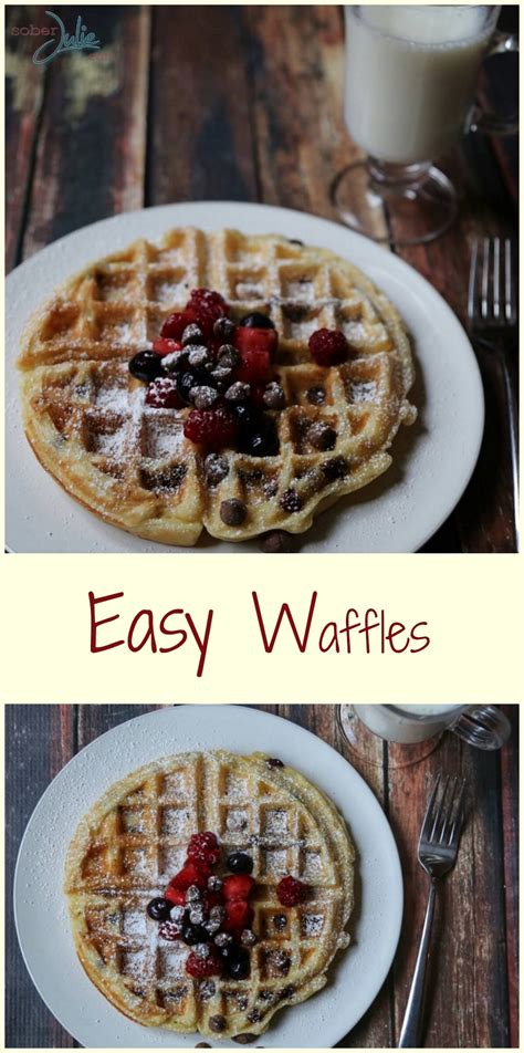 Ive made it every week for years and it comes out great every time. EASY Waffle Recipe - Sober Julie