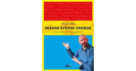 Skånsk Svensk Ordbok Från Abekatt Till övanpo Inbunden 2016 Se