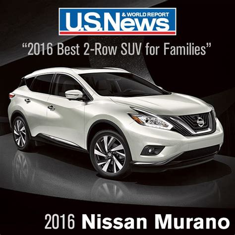 2016 Nissan Murano Named Best 2 Row Suv For Families By Us News