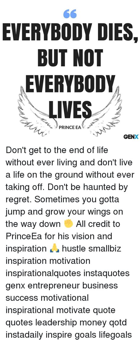 Everybody Dies But Not Everybody Ive Prince Ea Gen Dont