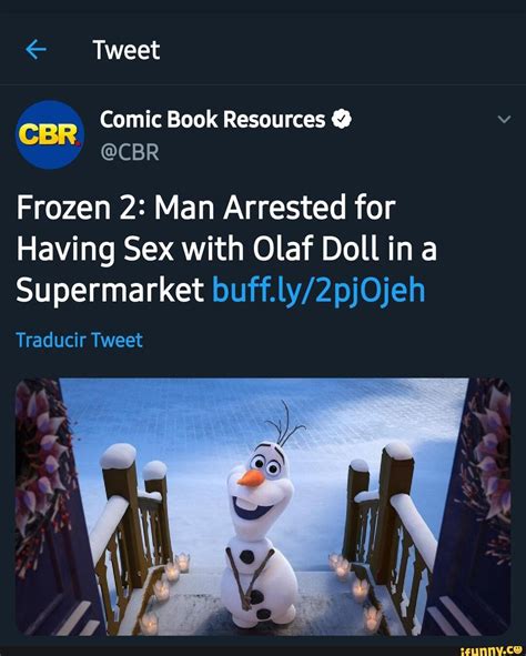 cbr comic book resources and ©cbr frozen 2 man arrested for having sex with olaf doll in a