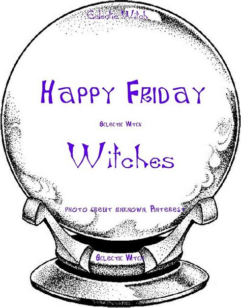Pin by Peg on Eclectic Witch on Facebook | Happy friday, Eclectic witch, Witchy woman