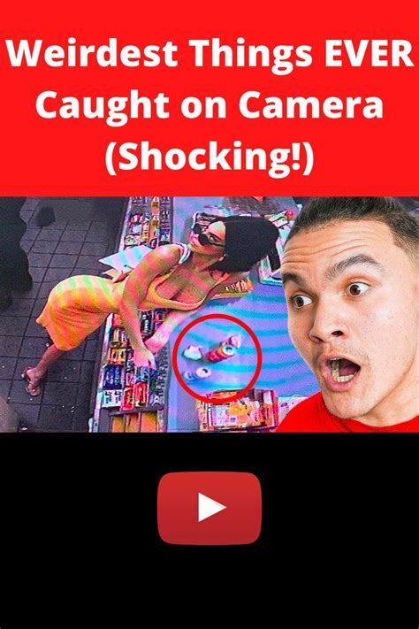 Weirdest Things Ever Caught On Camera Shocking In 2022 Weird Youtube Catch