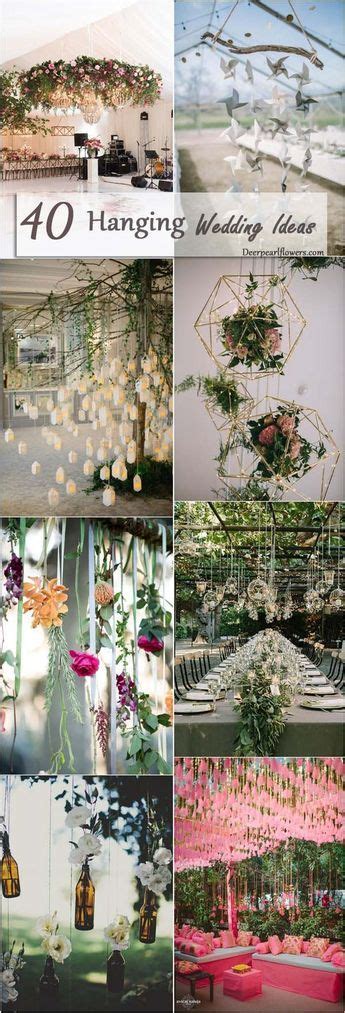 Trends We Love 40 Hanging Wedding Decor Ideas Hanging Wedding