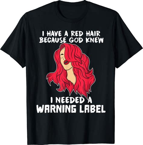 Redhead Geschenk Shirt I Have Red Hair Because God Knew Tee T Shirt Amazon De Fashion
