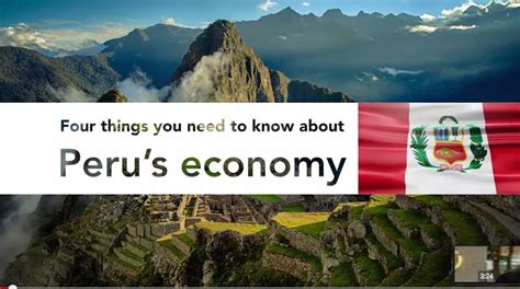 Four Things You Need To Know About Perus Economy Click And Watch The