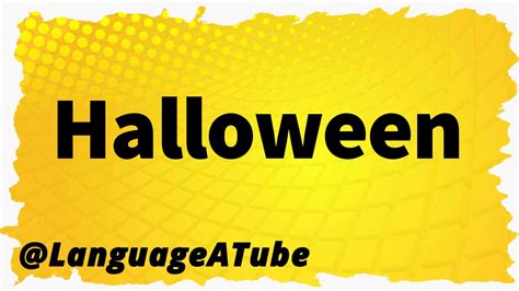 Halloween Pronunciation ⚡️ How To Pronounce Halloween Youtube