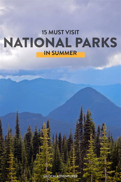 15 Best National Parks To Visit In Summer Local Adventurer