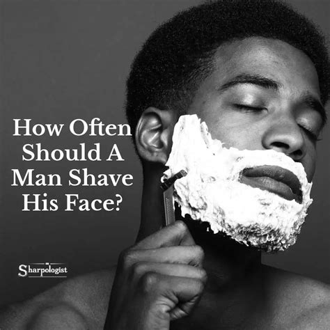 How Often Should I Shave My Face Sharpologist