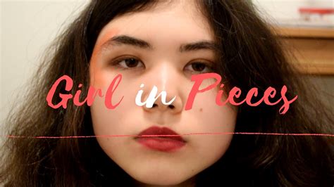 Girl In Pieces Short Film Did Youtube