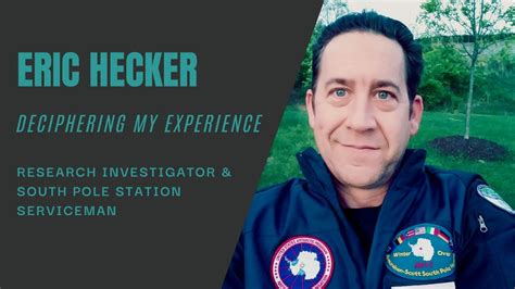 South Pole Serviceman Eric Hecker Deciphering My Experience Youtube