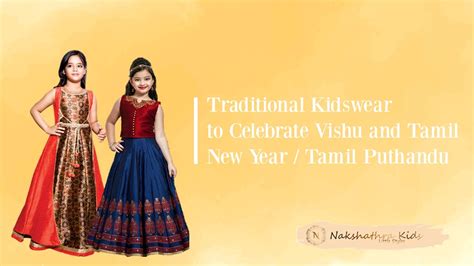 Traditional Kidswear To Celebrate Vishu And Tamil New Year Tamil