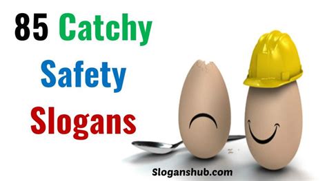 Best 12 Here Is A Great List Of Catchy Safety Slogans Skillofkingcom