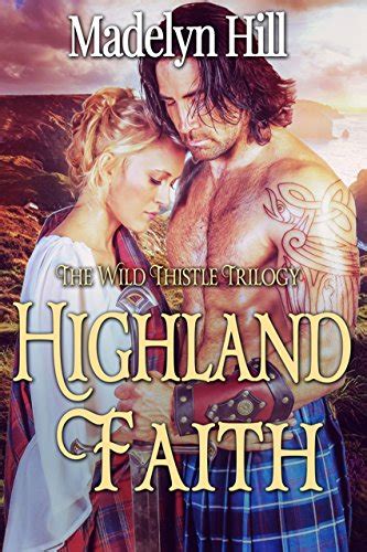 Highland Faith The Wild Thistle Trilogy Book 2 Kindle Edition By