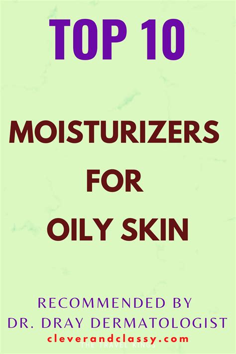 Dr Dray Top 10 Moisturizers For Oily Skin