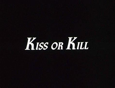Kiss Or Kill Review Photos Ozmovies