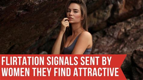 Flirtation Signals Sent By Women Common Flirting Signs Guys Miss