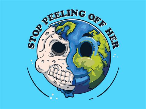 Dribbble Earth Day Stop Peeling Off Herpng By Rehena