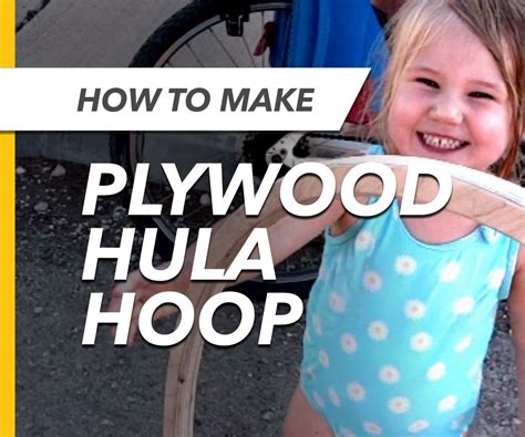 How To Make A Wooden Hula Hoop 6 Steps With Pictures Instructables