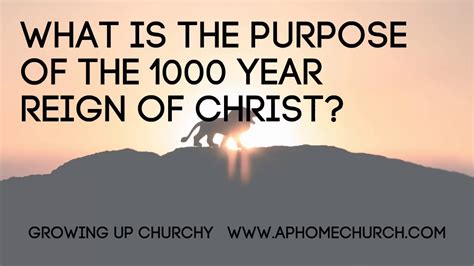 What Is The Purpose Of The Thousand Year Reign Of Christ End Times