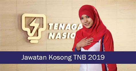 Tenaga nasional berhad (tnb) mempelawa warganegara malaysia yang berkelayakan untuk memohon jawatan kosong seperti berikut : Jawatan Kosong di Tenaga Nasional Berhad TNB - JOBCARI.COM ...
