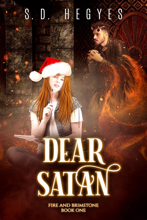 Dear Satan Fire And Brimstone Book 1 By Sd Hegyes Goodreads