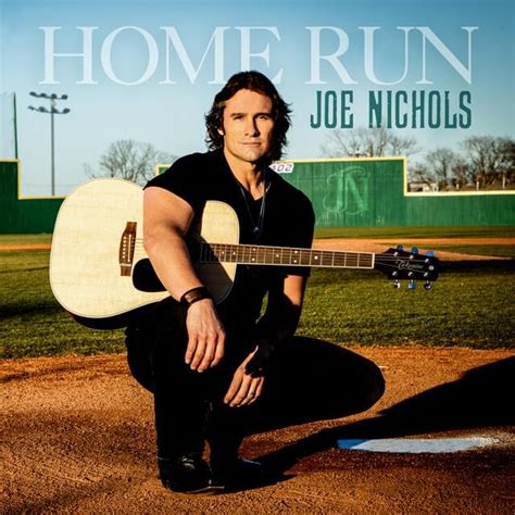 Joe Nichols Home Run Lyrics Genius Lyrics