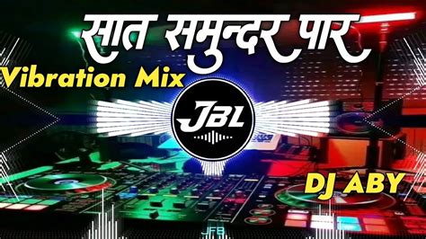 Saat Samundar Paar Love Remix Faadu Electro Competition Vibration