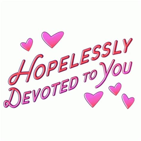 Hopelessly Devoted To You Love You Sticker Hopelessly Devoted To You