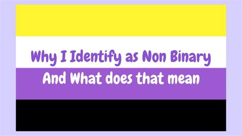 Gender Identity Why I Identify As Non Binary And What Does That Means