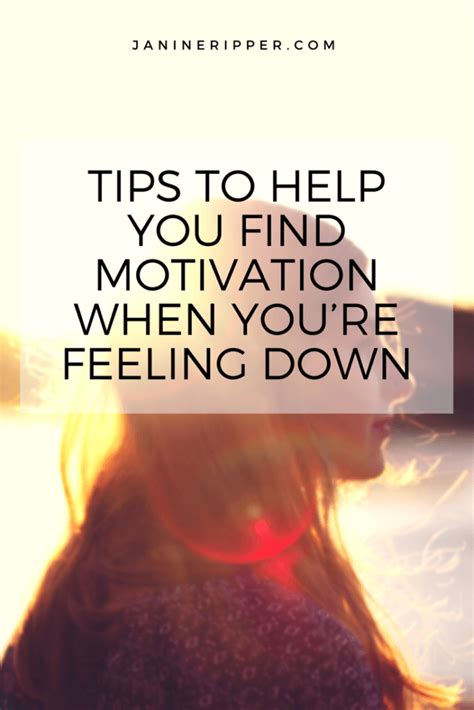 Tips To Help You Find Motivation When Youre Feeling Down