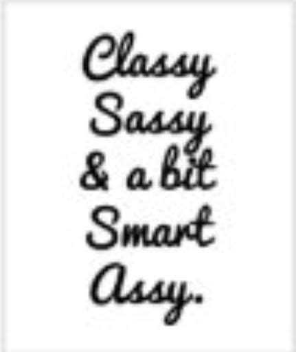 classy and sassy classy sassy quotes humor