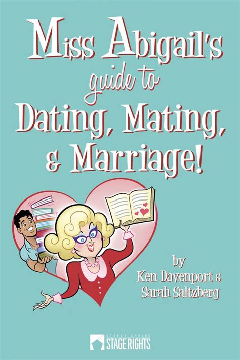 Miss Abigail S Guide To Dating Mating Marriage