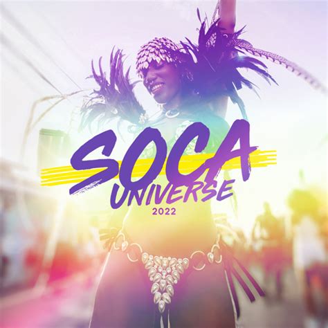 Soca Universe 2022 Compilation By Various Artists Spotify