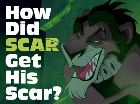 How Did Scar Get His Scar In The Lion King Scars Backstory Revealed