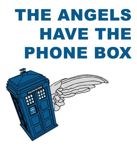 The Angels Have The Phone Box By Muffinpoodle On Deviantart