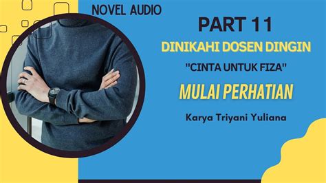 Novel Romantis Terpaksa Dinikahi Dosen Dingin Part Novel Audio