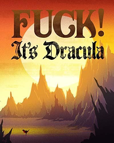 Fuck It S Dracula The Role Playing Game By Levon Jihanian Goodreads