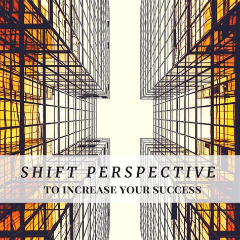 How Shifting Perspective Can Increase Your Success Leadership VITAE