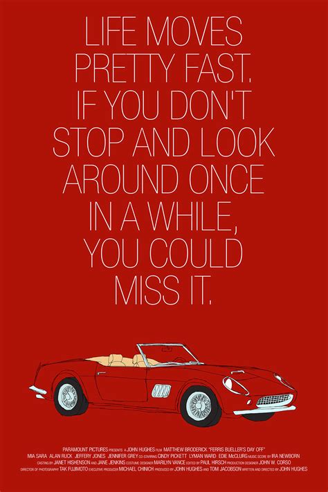 Classic quote print from ferris bueller's day off. Ferris Bueller Life Moves Pretty Fast Tumblr - Best Of Forever Quotes