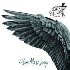 Give Me Wings 2020 Dark Country скачать в mp3 бесплатно слушать