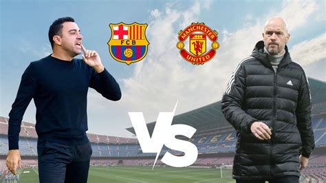 Barcelona Vs Manchester United Match Preview