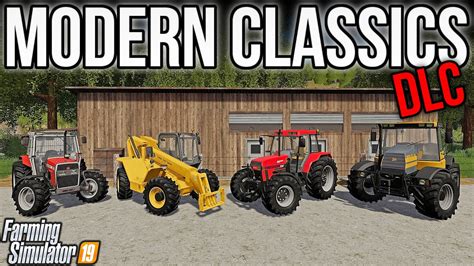 Modern Classics Dlc Ps4 Xb1 Pc New Mods Fs19 Farming Simulator