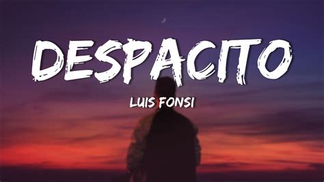 Luis Fonsi ‒ Despacito Lyrics Lyric Video Ft Daddy Yankee Youtube