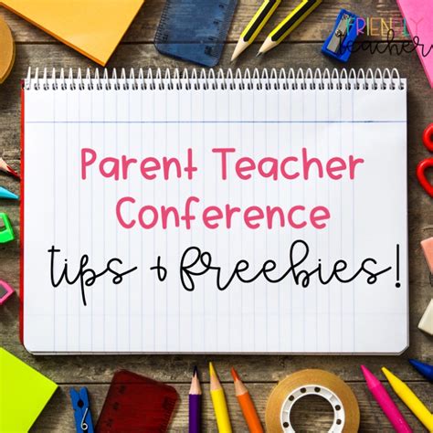 Parent Teacher Conference Tips And Freebies The Friendly Teacher