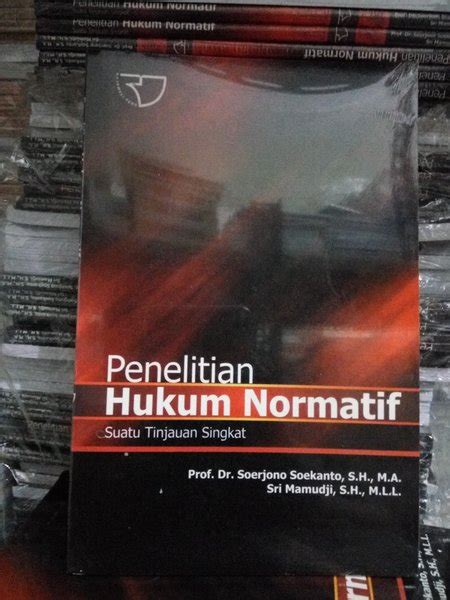 Jual Buku Penelitian Hukum Normatif Karya Prof Dr Soerjono Soekanto S H M A Di Lapak