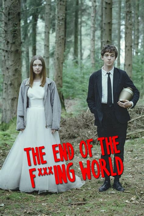 The End Of The Fing World Ecoteuvees